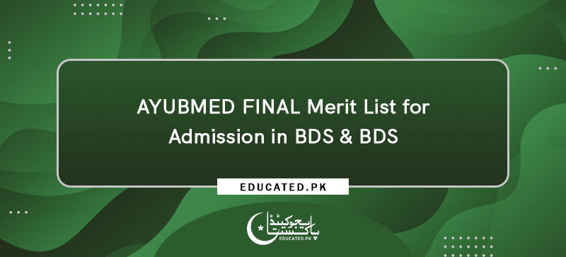 AYUBMED FINAL Merit List for Admission in BDS & BDS