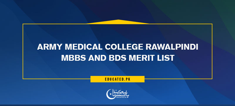 Army Medical College Rawalpindi MBBS and BDS Merit list