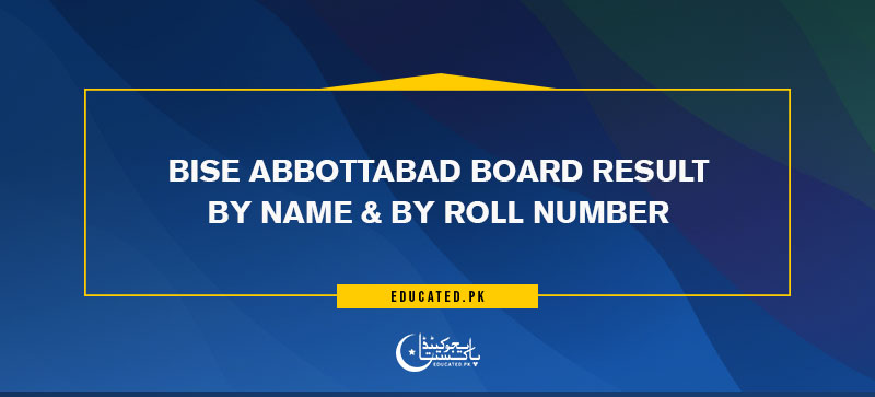 BISE Abbottabad Board Result by Name & by Roll Number