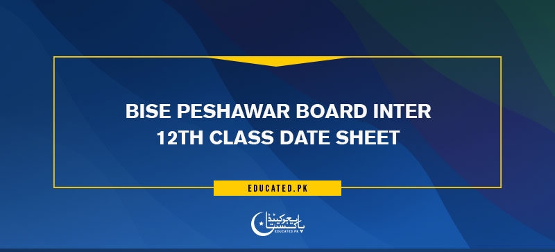 BISE Peshawar Board Inter 12th Class Date Sheet