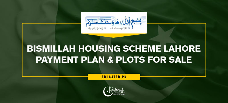 Bismillah Housing Scheme Lahore Payment Plan & Plots for Sale
