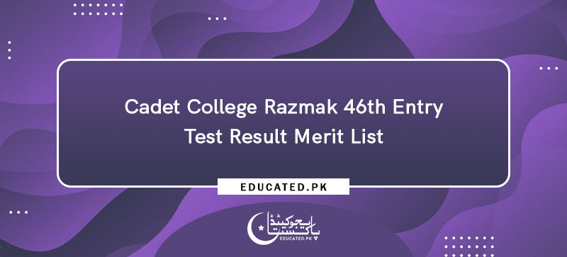 Cadet College Razmak 46th Entry Test Result Merit List