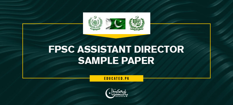 Fpsc Assistant Director Past Papers 2024 Ib Solved Mcqs