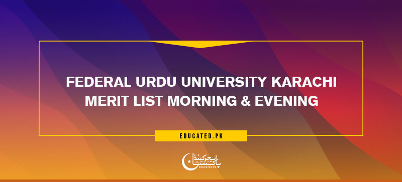 Federal Urdu University Karachi Merit List 2024 Morning & Evening