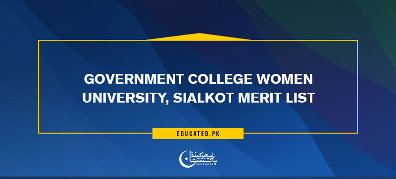 Government College Women University, Sialkot Merit List