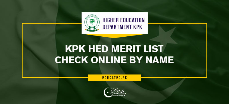 Higher Education Department KPK KPK HED Merit List Check Online By Name