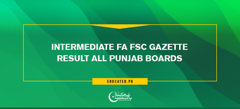 Intermediate FA FSc Gazette Result All Punjab Boards