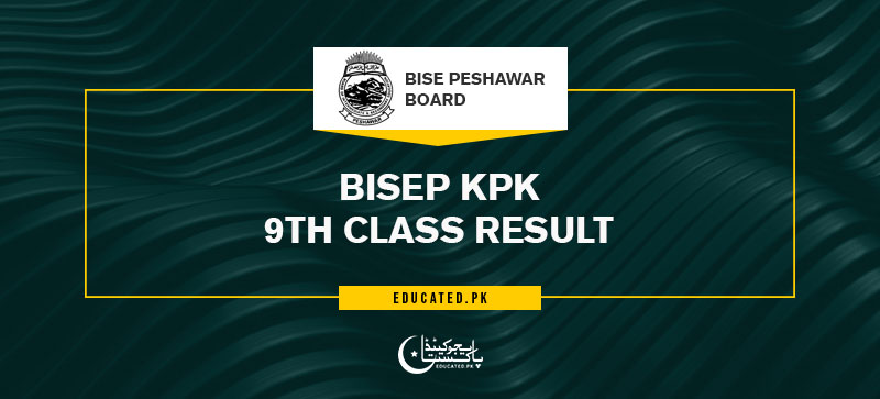 KPK BISE Peshawar Board BISEP 9th Class Result
