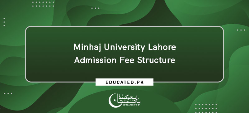 Minhaj University Lahore Admission Fee Structure