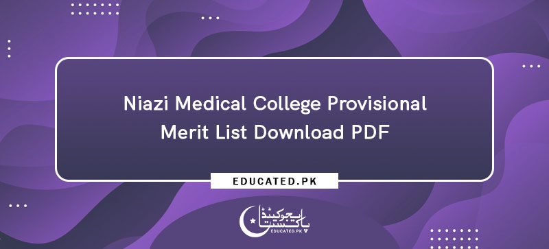 Niazi Medical College Provisional Merit List Download PDF