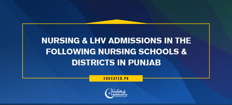 Nursing & LHV Admissions in the following nursing schools & districts in Punjab