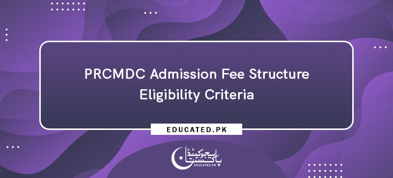 PRCMDC Admission Fee Structure Eligibility Criteria