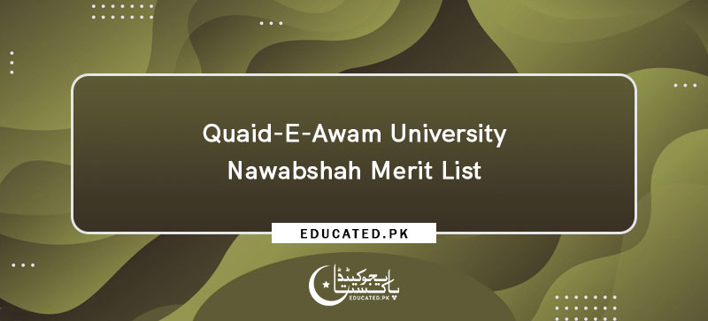 Quaid-E-Awam University Nawabshah Merit List