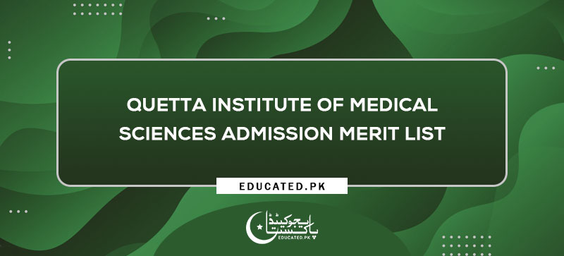 Quetta Institute of Medical Sciences Admission Merit List