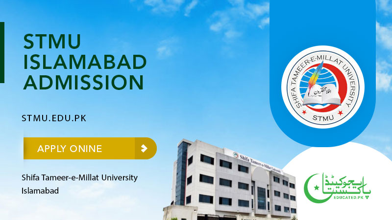 STMU Islamabad Admission 2023 Shifa Tameer E Millat University Islamabad