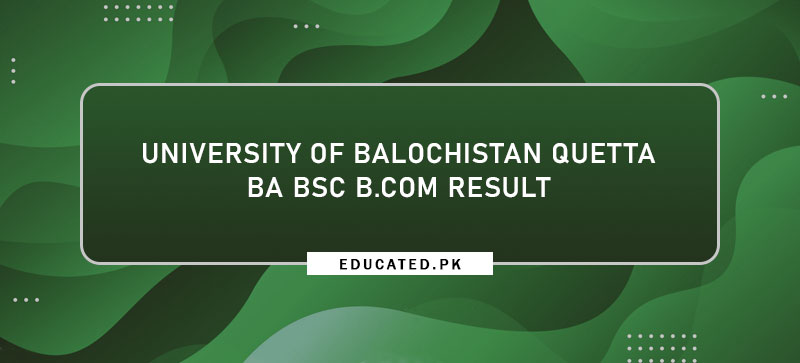 Ba Bsc B.com Result 2024 University Of Balochistan Quetta