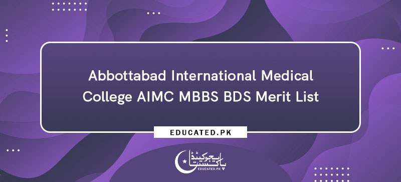 Abbottabad International Medical College AIMC MBBS BDS Merit List