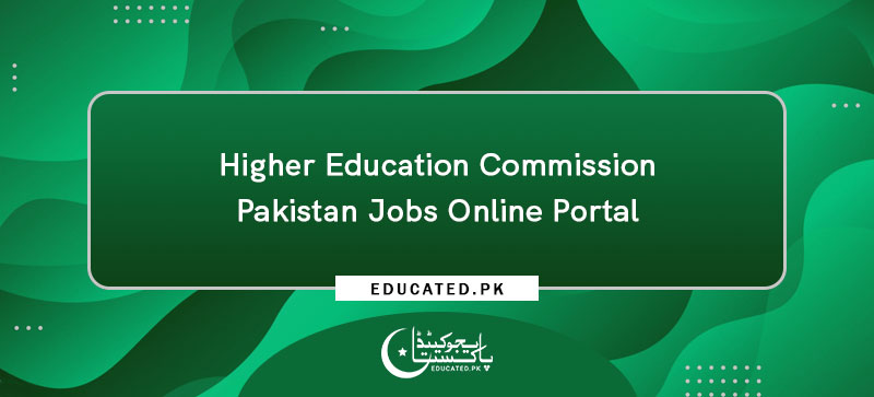 Higher Education Commission Pakistan Jobs Online Portal