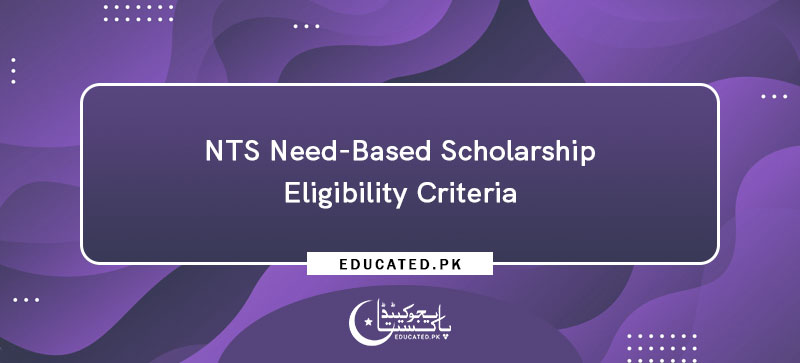NTS Need-Based Scholarship Eligibility Criteria