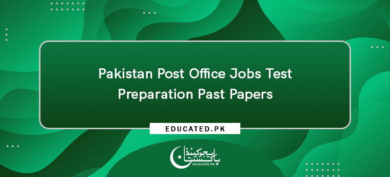 Pakistan Post Office Jobs Test Preparation Past Papers