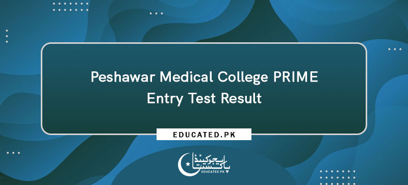 Peshawar Medical College PRIME Entry Test Result