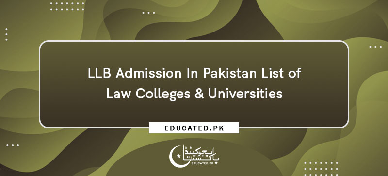 LLB Admission In Pakistan List of Law Colleges & Universities