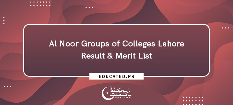 Al Noor Groups of Colleges Lahore Result & Merit List