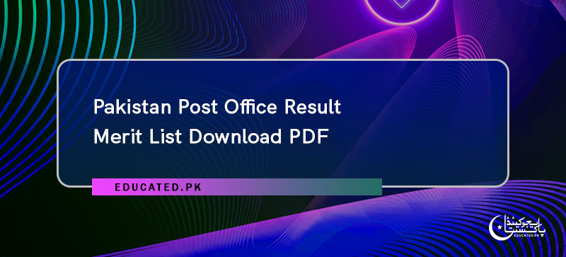 Pakistan Post Office Result Merit List Download PDF