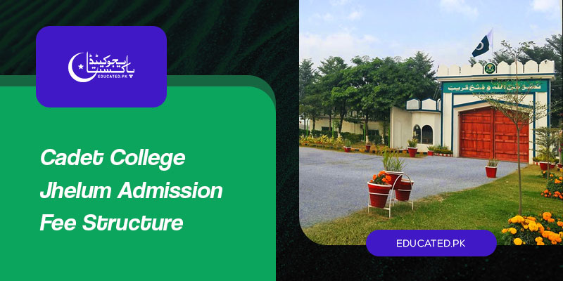 Cadet College Jhelum Admission Fee Structure