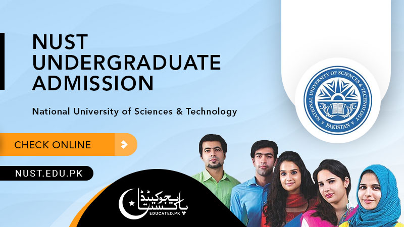 NUST University Undergraduate Admission 2024 - nust.edu.pk