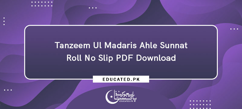 Tanzeem Ul Madaris Ahle Sunnat Roll No Slip PDF Download