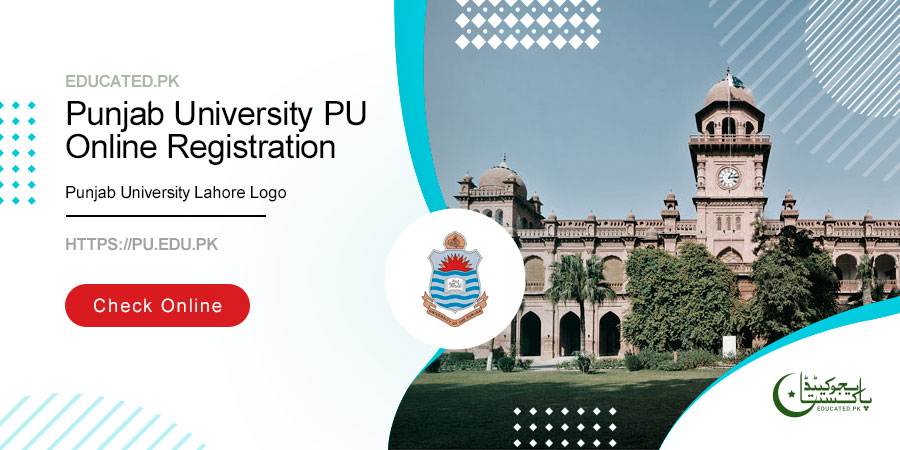 Punjab University PU Online Registration 2023 @registration.pu.edu.pk