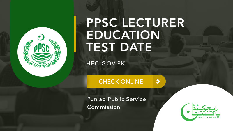 PPSC Lecturer Test Date 2023 www ppsc gop pk