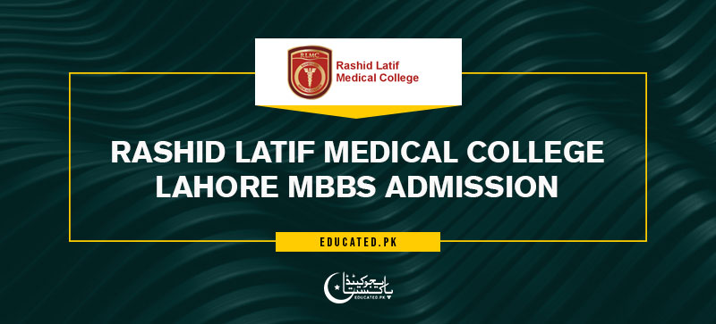 Rashid Latif Medical College Lahore MBBS Admission