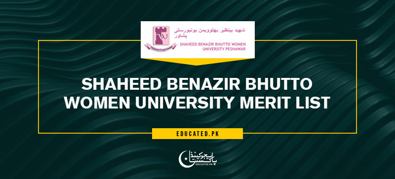 sbbwu merit list 2024 Shaheed Benazir Bhutto Women University
