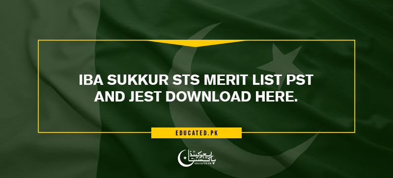 IBA Sukkur STS Merit List PST and JEST Download Online