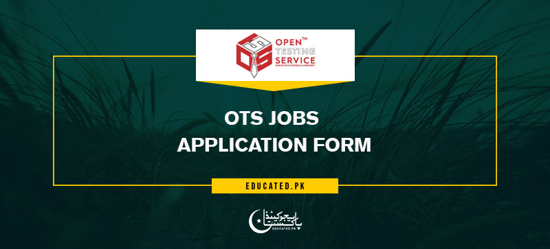 OTS Jobs Application Form Challan Form Roll NO Slips Test Date