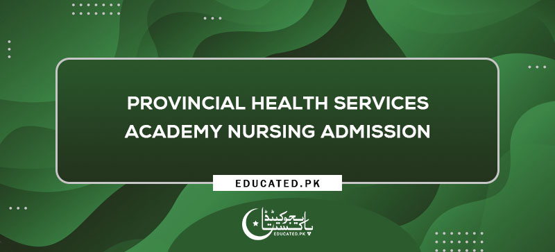 Provincial Health Services Academy Nursing Admission