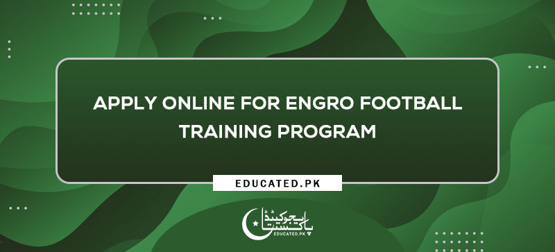 Apply Online for Engro Football Training Program