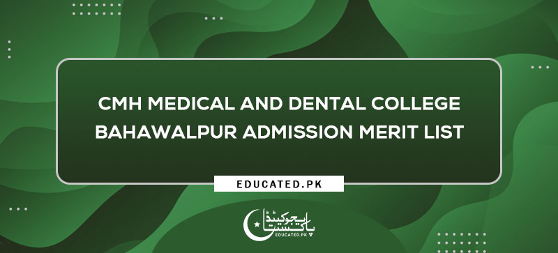 CMH Bahawalpur Merit List 2023 MBBS BDS Download PDF