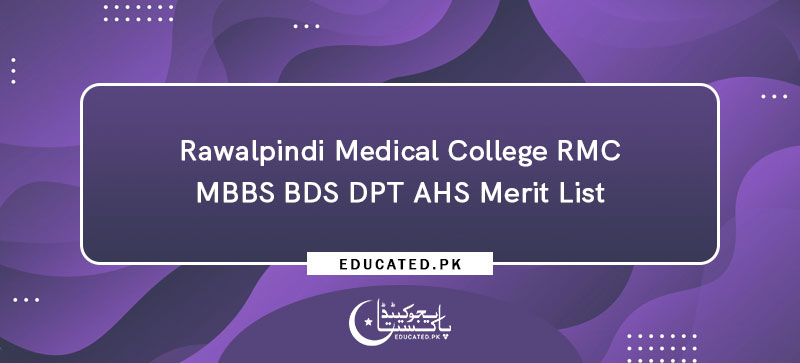 Rawalpindi Medical College RMC MBBS BDS DPT AHS Merit List