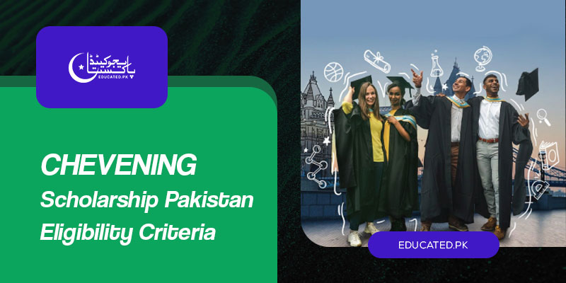 Chevening Scholarship Pakistan 2024 Guide For Students