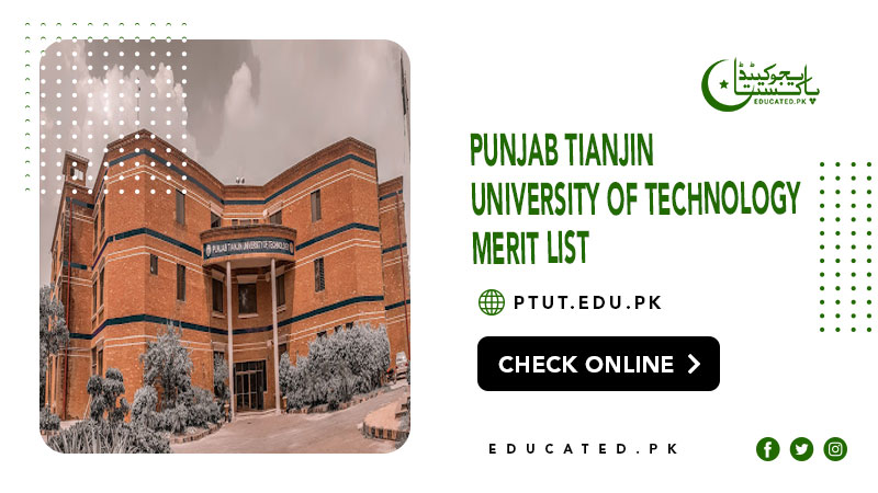 Punjab Tianjin University of Technology Merit List 2024