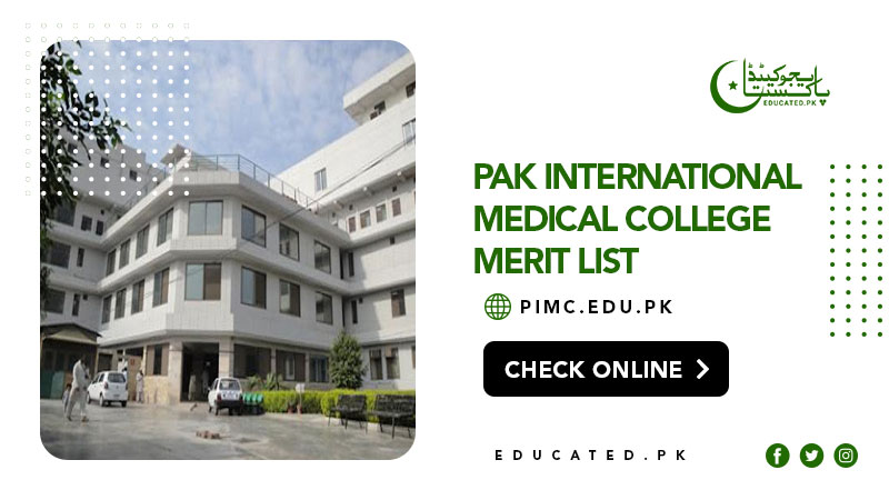 Pak International Medical College Merit List 2024