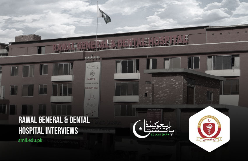 Rawal General & Dental Hospital Walk-in Interviews