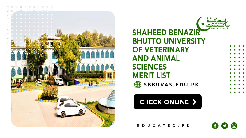 Shaheed Benazir Bhutto University of Veterinary and Animal Sciences Merit List 2024