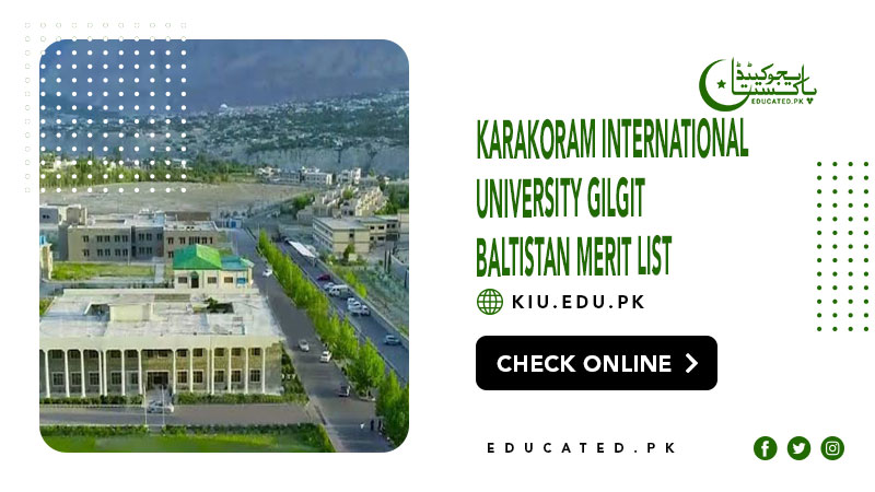 Karakoram International University Gilgit Baltistan Merit list 2024