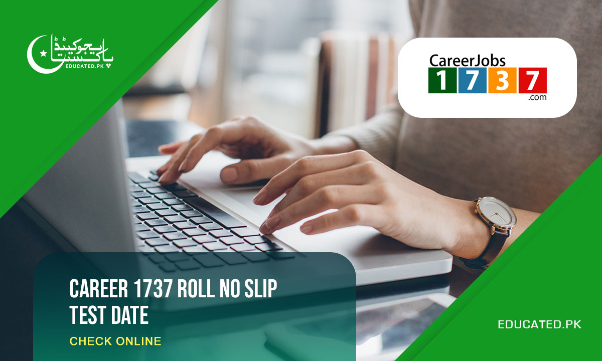 Career 1737 Roll No Slip Test Date