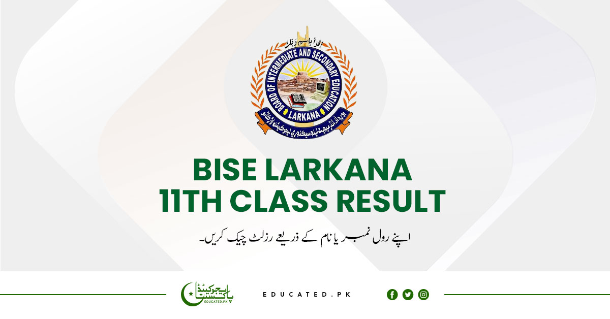 BISE Larkana Board 11th Class Result 2025 FA. FSc, ICS Part 1