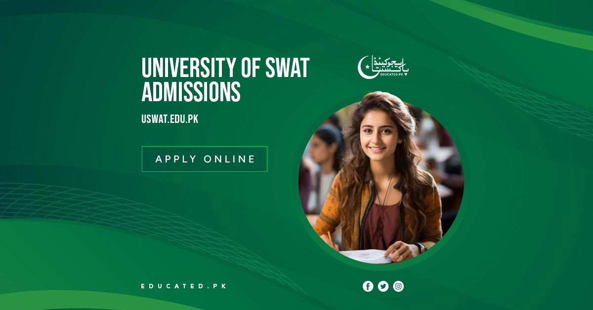 University Of Swat BS Admission 2024 – 25 Last Date to Apply Online